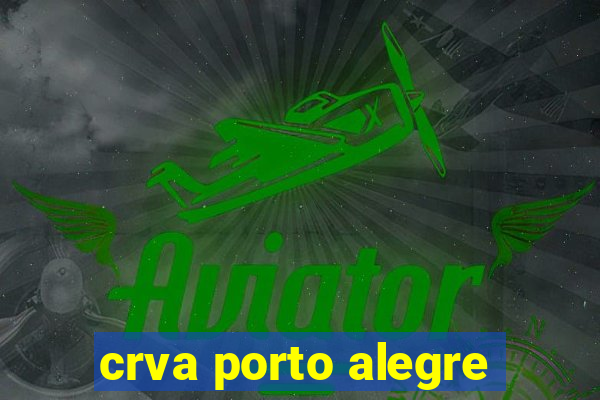 crva porto alegre